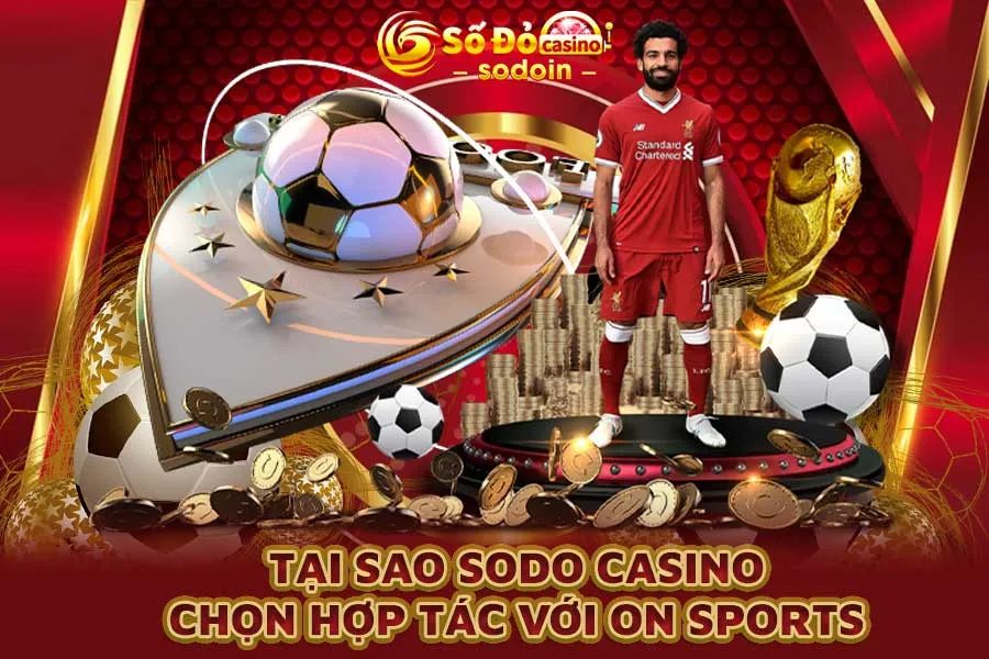tại-sao-sodo casino-chọn-hợp-tác-với-on-sports