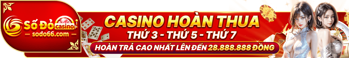 casino hoàn thua tuần